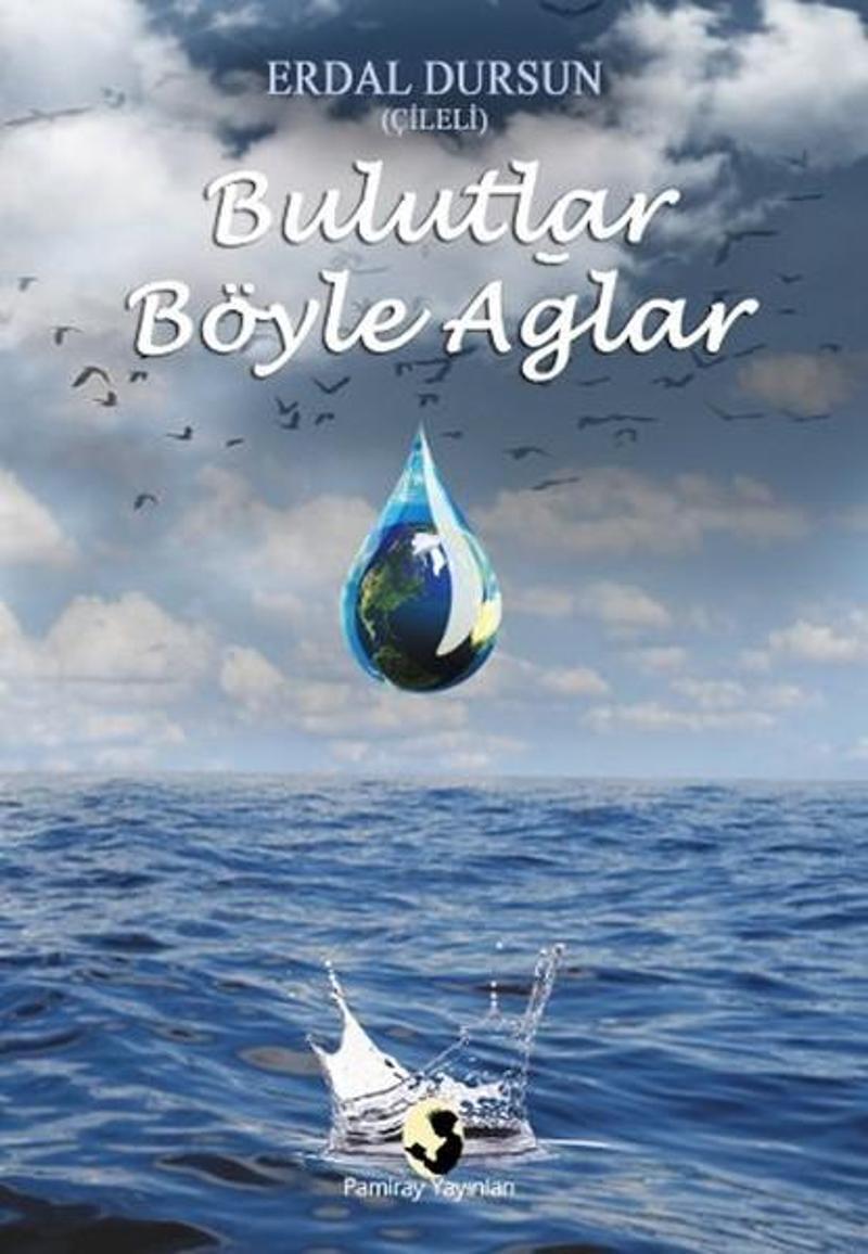 Bulutlar Böyle Ağlar