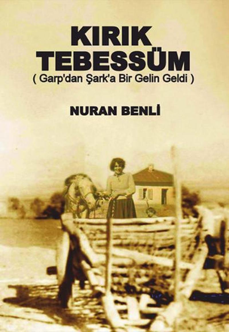 Kırık Tebessüm - Garp'dan Şark'a Bir Gelin Geldi