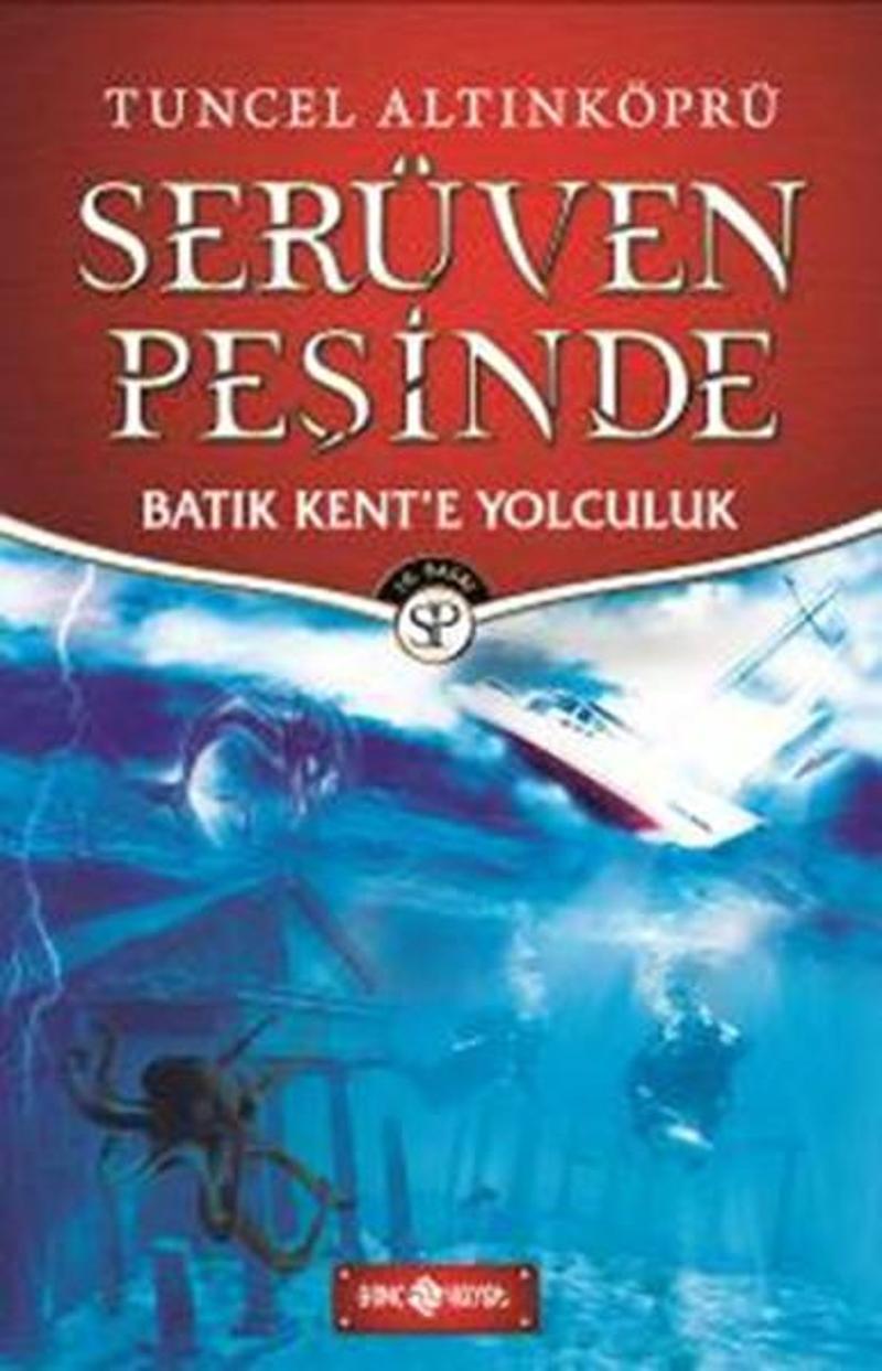 Batık Kent'e Yolculuk-Serüven Peşinde