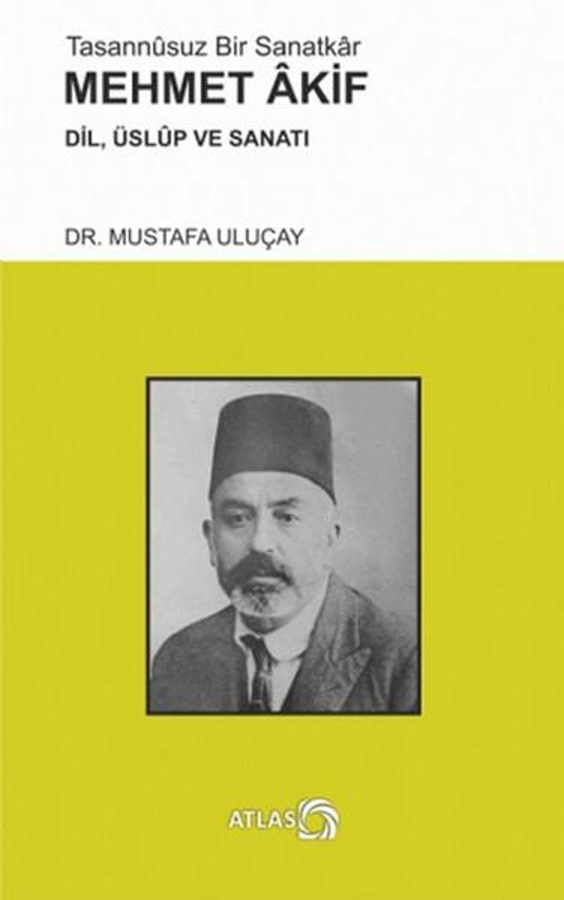 Tasannsuz Bir Sanatkr Mehmet Akif