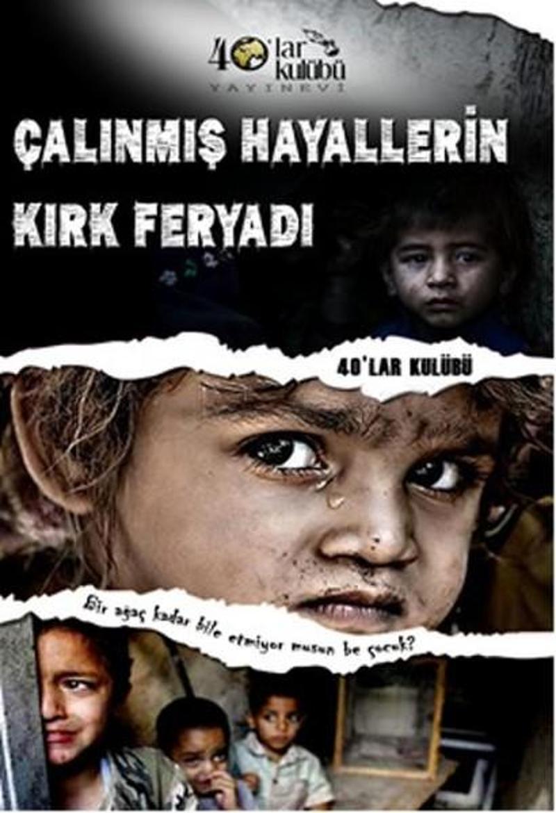 Çalınmış Hayallerin Kırk Feryadı