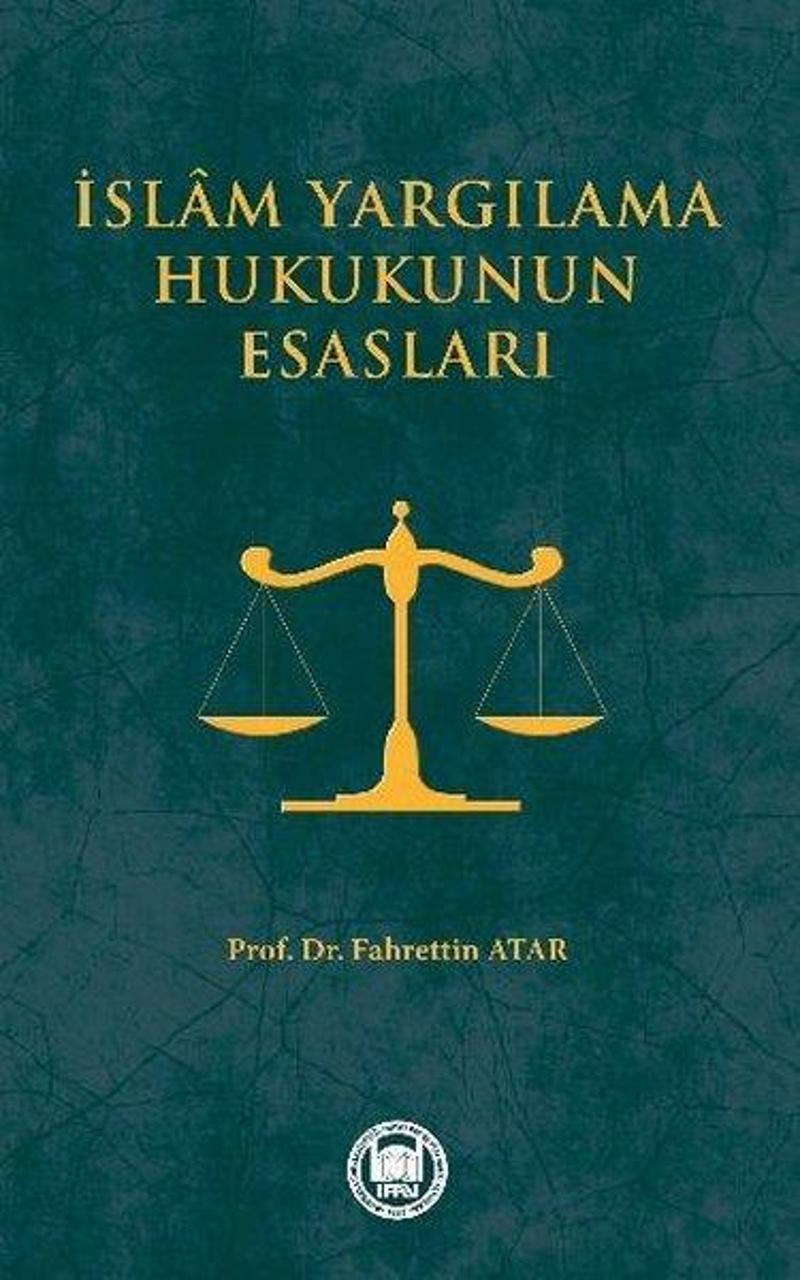 İslam Yargılama Hukukunun Esasları