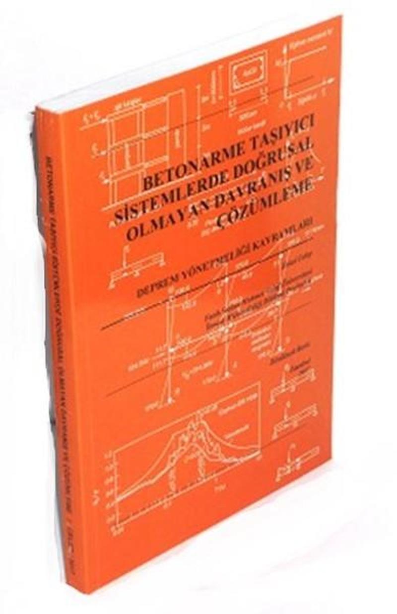 Betonarme Taşıyıcı Sistemlerde Doğrusal Olmayan Davranış ve Çözümleme