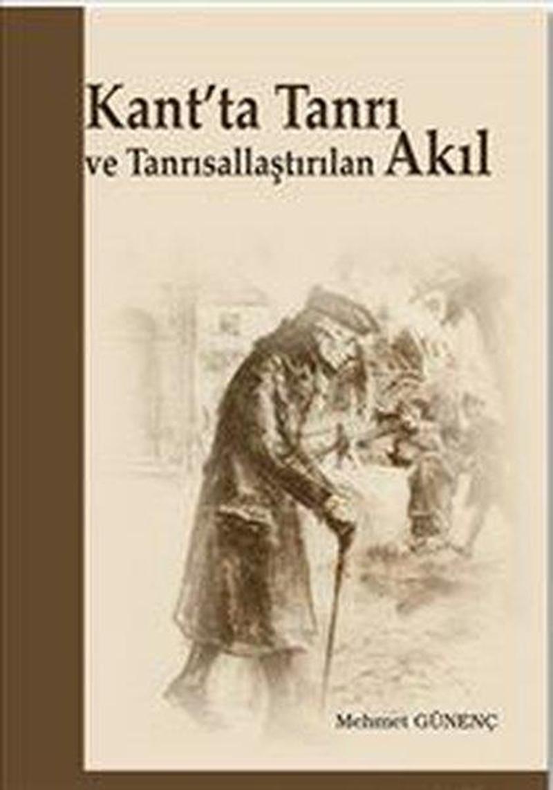 Kant'ta Tanrı veTanrısallaştırılan Akıl