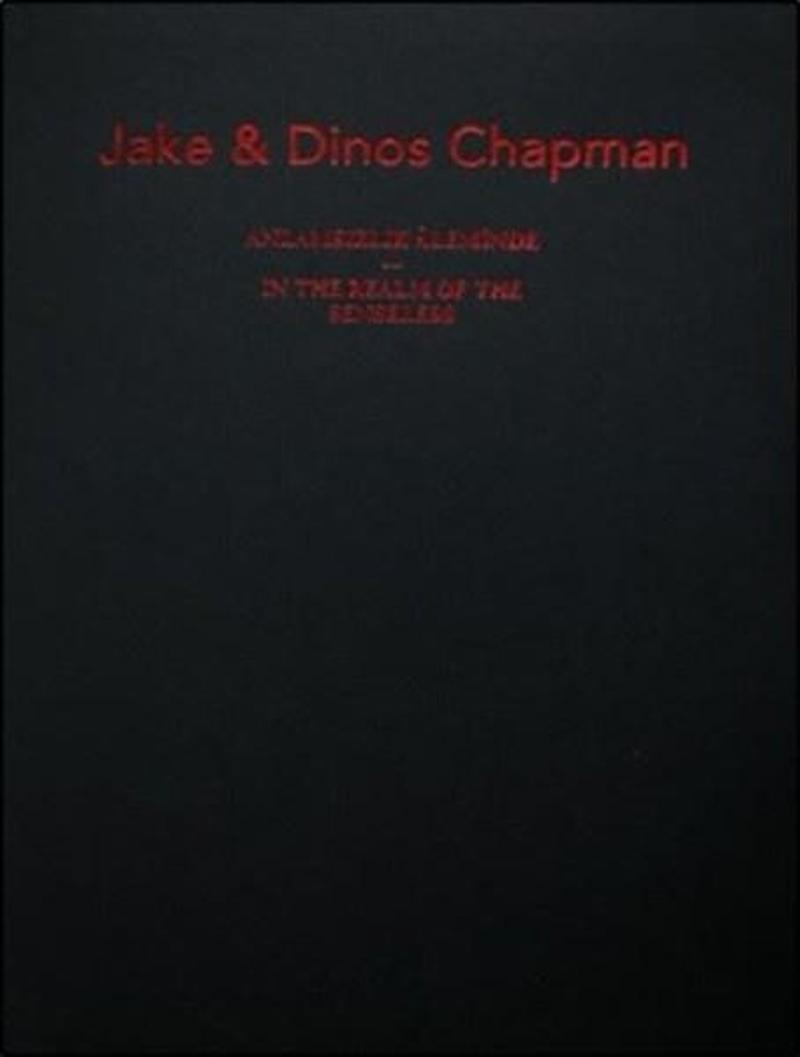 Jake ve Dinos Chapman-Anlamsızlık Aleminde