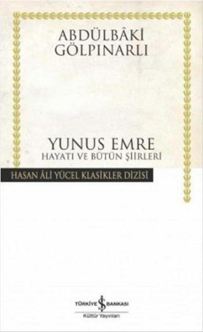 Yunus Emre Hayatı ve Bütün Şiirleri-Hasan Ali Yücel Klasikleri