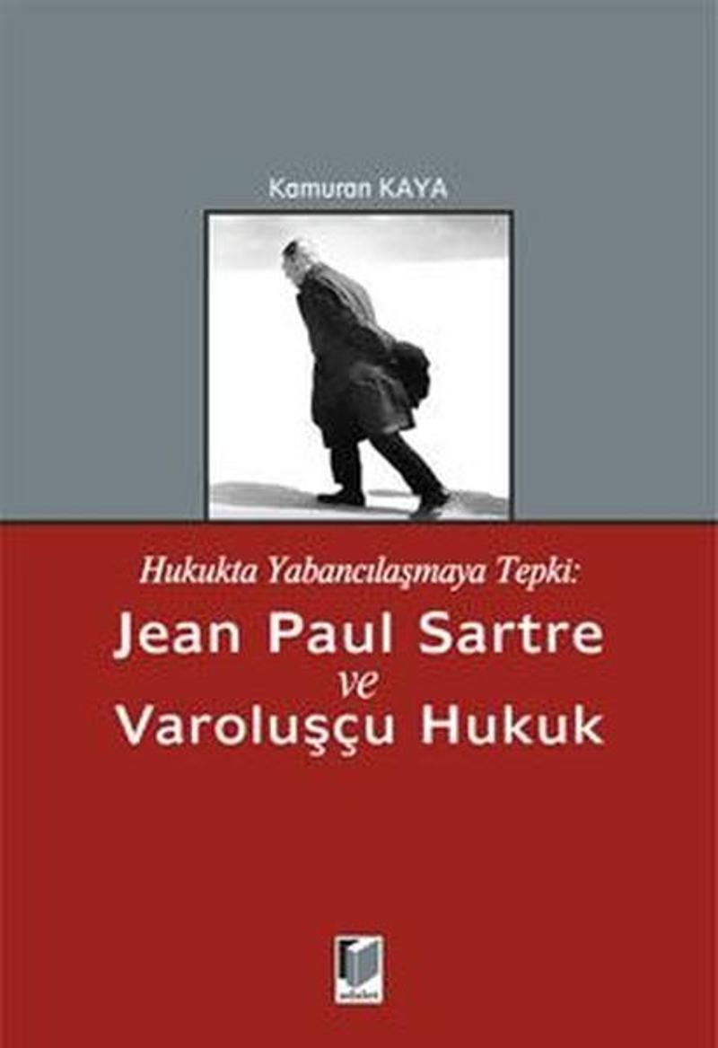 Jean Paul Sartre ve Varoluşçu Hukuk