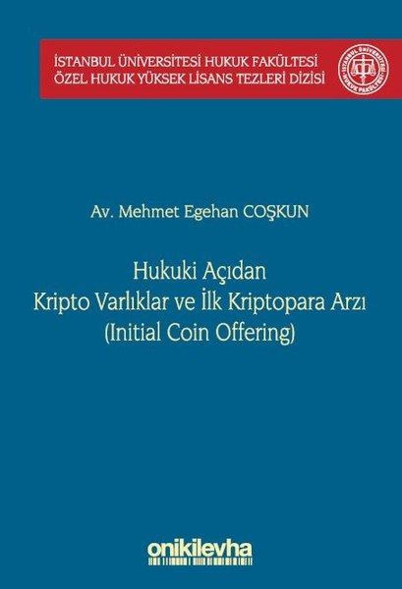 Hukuki Açıdan Kripto Varlıklar ve İlk Kriptopara Arzı (Initial Coin Offering)