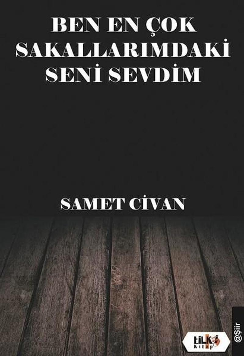 Ben En Çok Sakallarımdaki Seni Sevdim