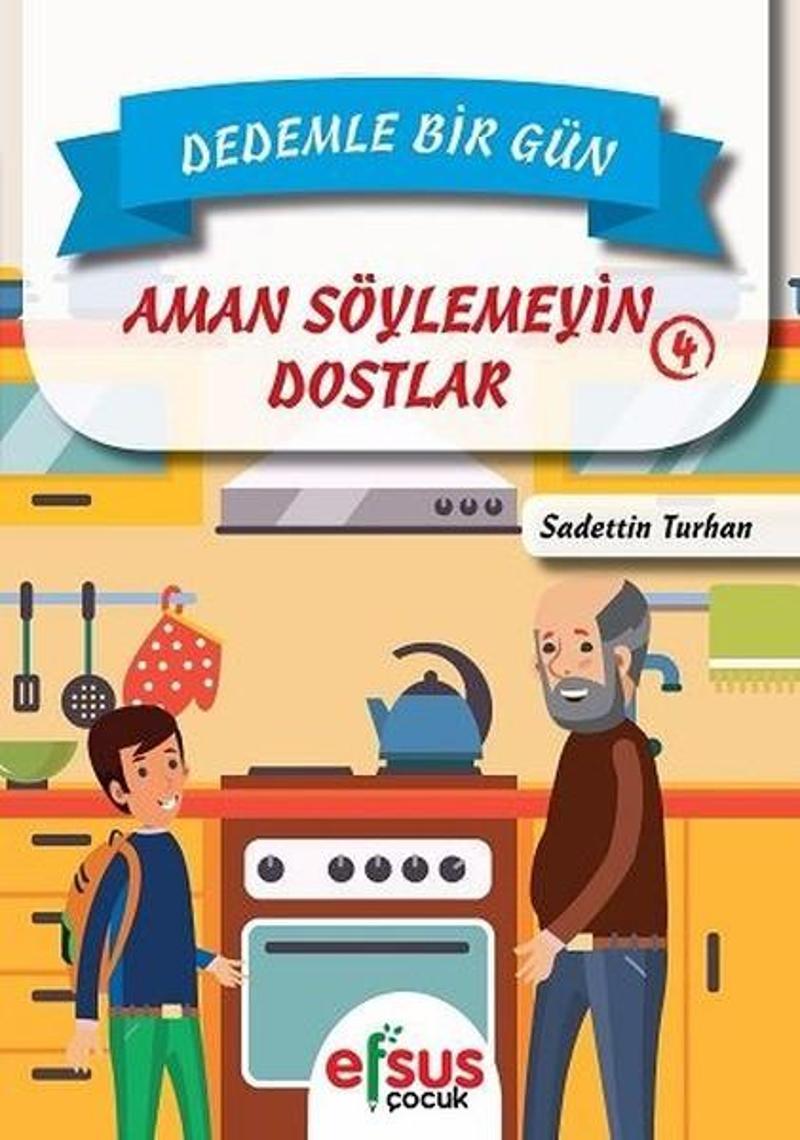 Dedemle Bir Gün-Aman Söylemeyin Dostlar