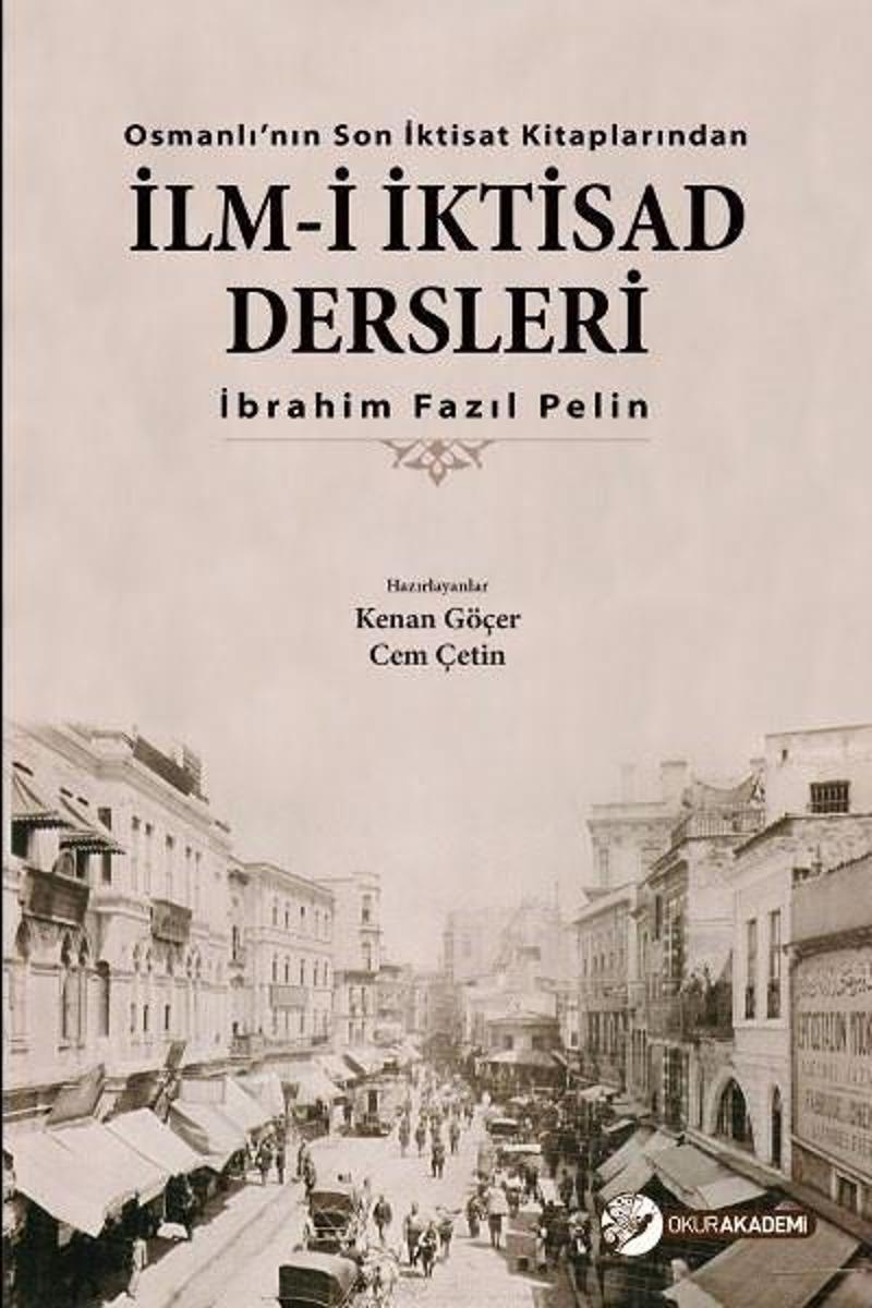 Osmanlı'nın Son İktisat Kitaplarından-İlm-i İktisad Dersleri