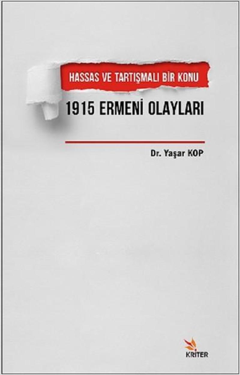 Hassas ve Tartışmalı Bir Konu 1915 Ermeni Olayları