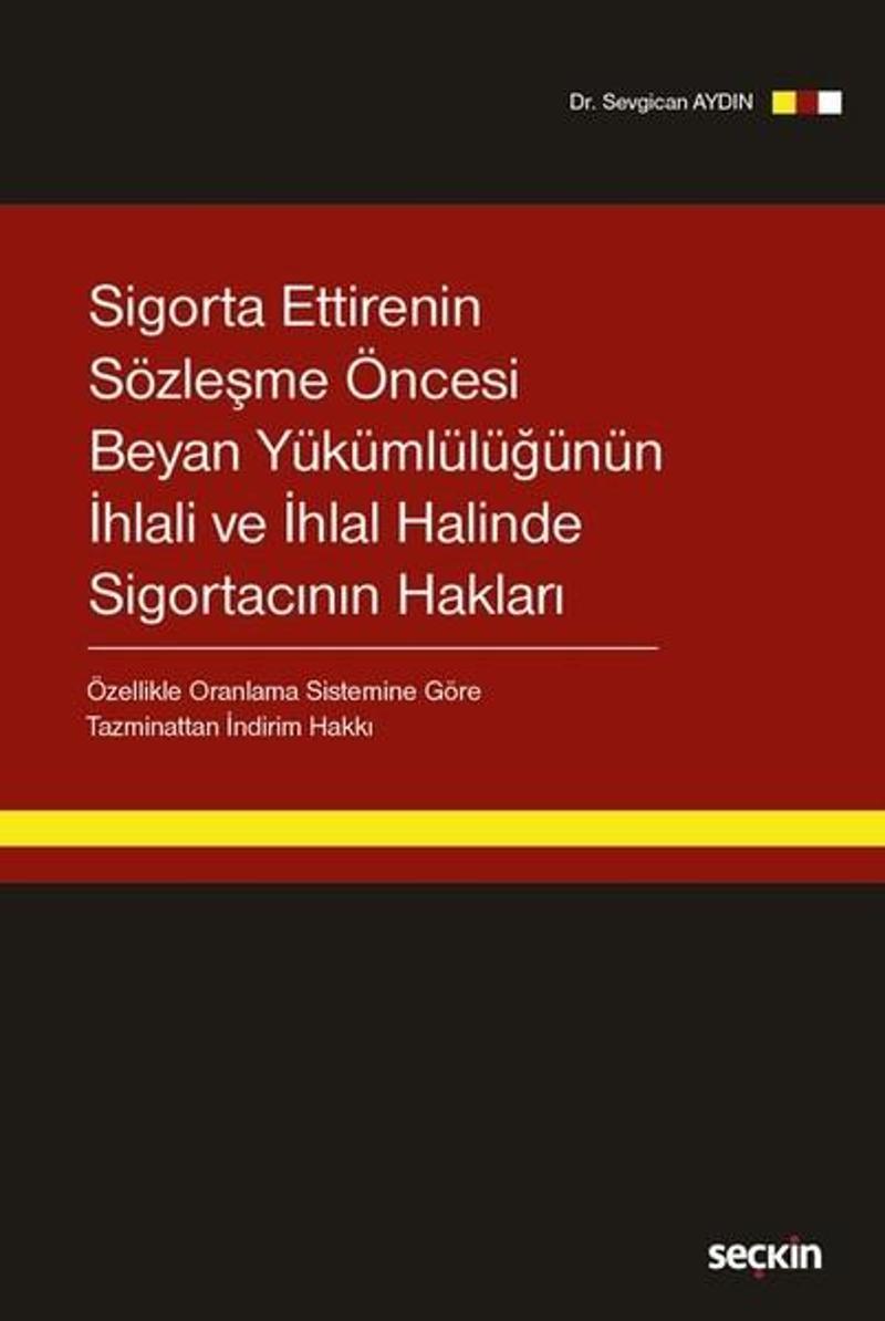 Sigorta Ettirenin Sözleşme Öncesi Beyan Yükümlülüğünün İhlali ve İhlal Halinde Sigortacının Hakları
