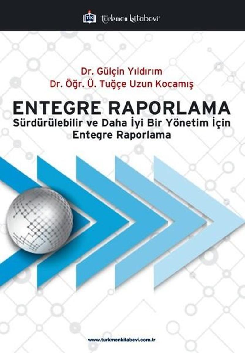 Entegre Raporlama-Sürdürülebilir ve Daha İyi Bir Yönetim İçin Engtegre Raporlama