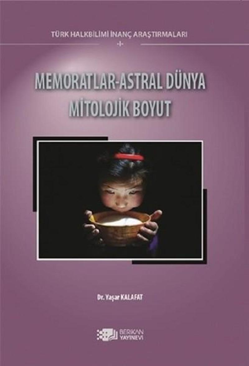 Memoratlar-Astral Dünya Mitolojik Boyut-Türk Halk Bilimi İnanç Araştırmaları 1