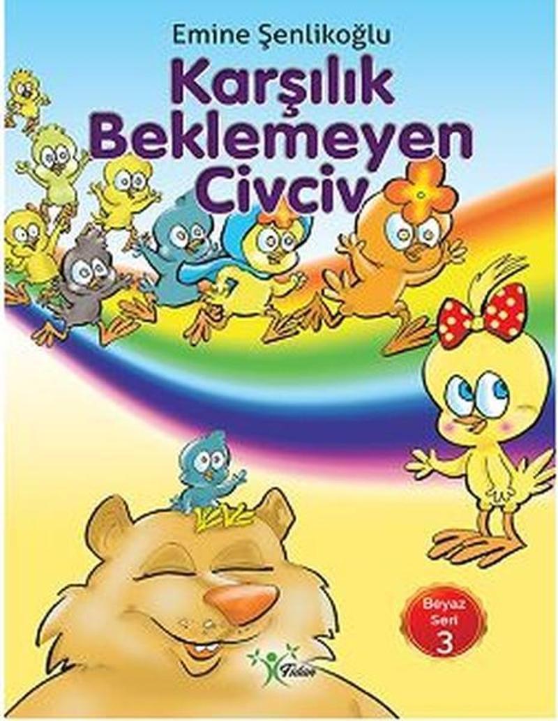 Karşılık Beklemeyen Civciv-Beyaz Seri 3