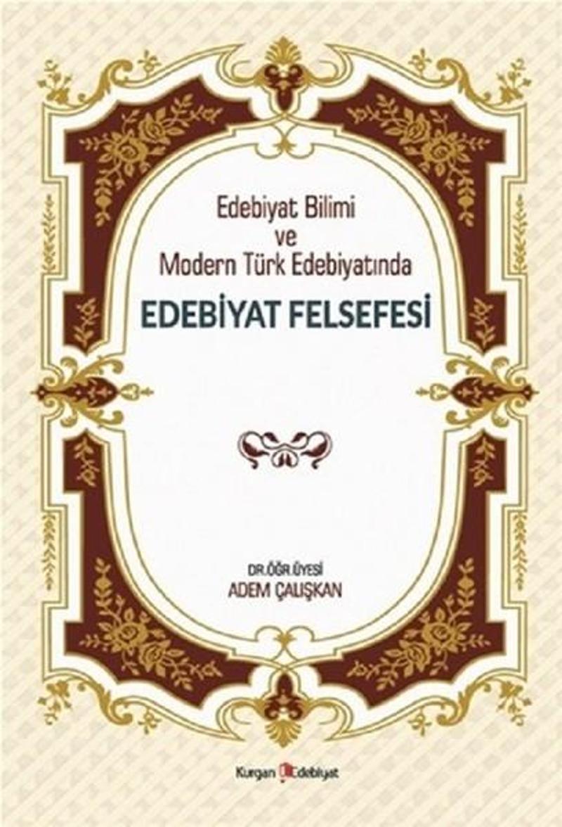 Edebiyat Bilimi ve Modern Türk Edebiyatında Edebiyat Felsefesi