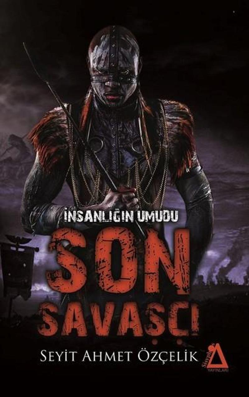 İnsanlığın Umudu Son Savaşçı