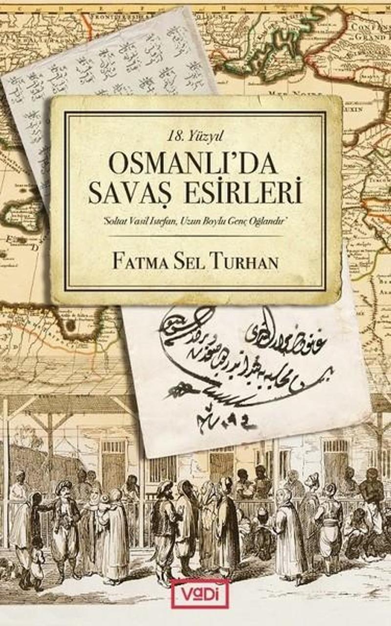 18.Yüzyıl Osmanlı'da Savaş Esirleri