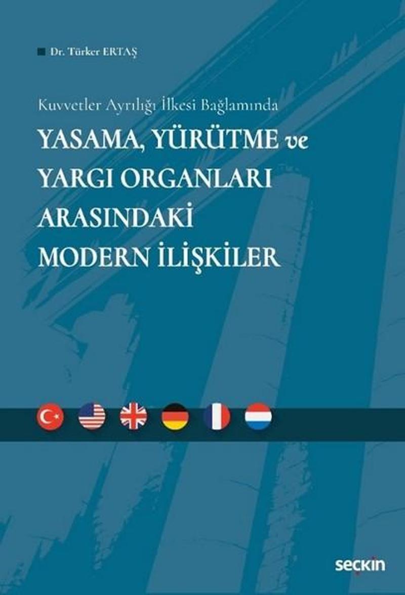 Yasama Yürütme ve Yargı Organları Arasındaki Modern İlişkiler