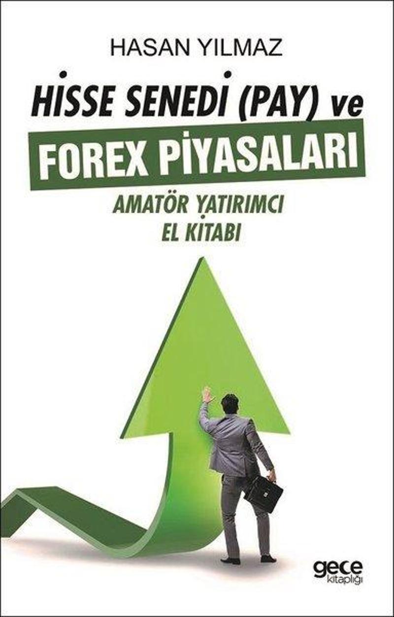 Hisse Senedi ve Forex Piyasaları-Amatör Yatırımcı El Kitabı