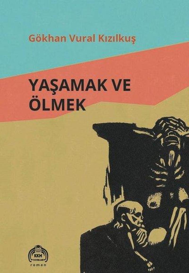 Yaşamak ve Ölmek