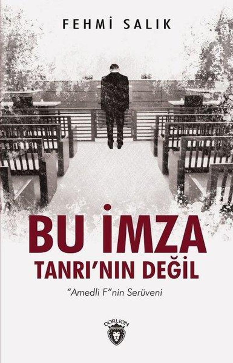 Bu İmza Tanrı'nın Değil-Amedli F'nin Serüveni