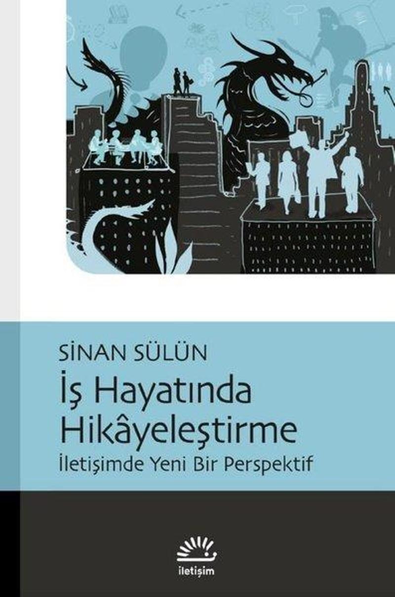 İş Hayatında Hikayeleştirme - İletişimde Yeni Bir Perspektif