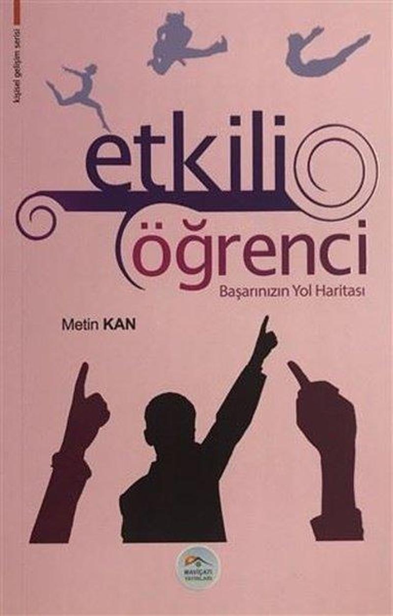 Etkili Öğrenci Başarınızın Yol Haritası