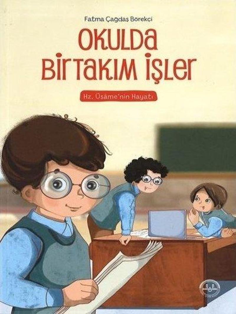 Okulda Bir Takım İşler-Hz. Üsame'nin Hayatı