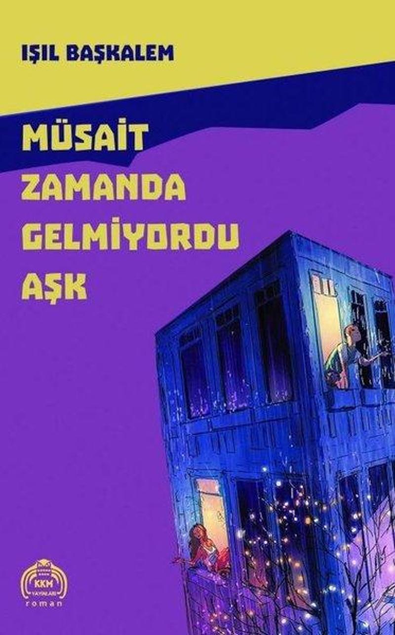 Müsait Zamanda Gelmiyordu Aşk