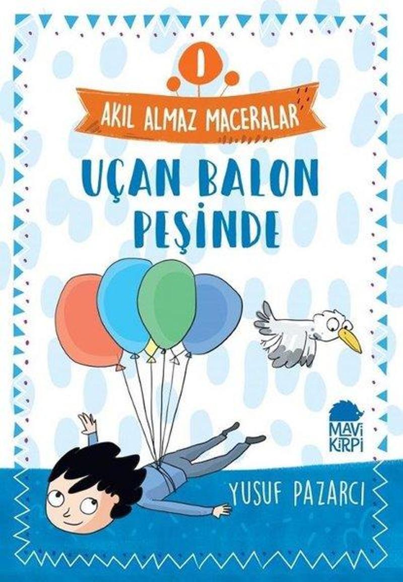 Uçan Balon Peşinde: Akıl Almaz Maceralar-1