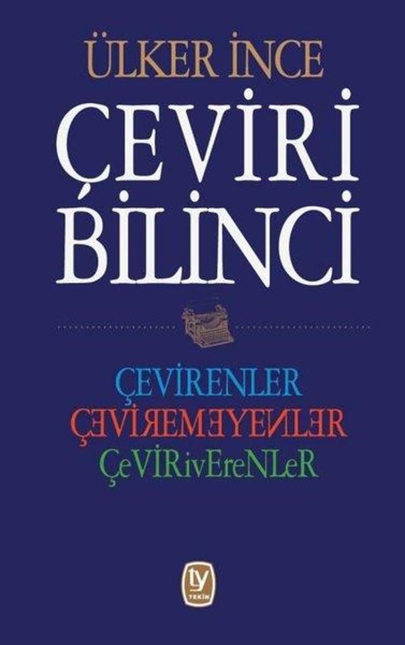 Çeviri Bilinci: Çevirenler-Çeviremeyenler-Çeviriverenler