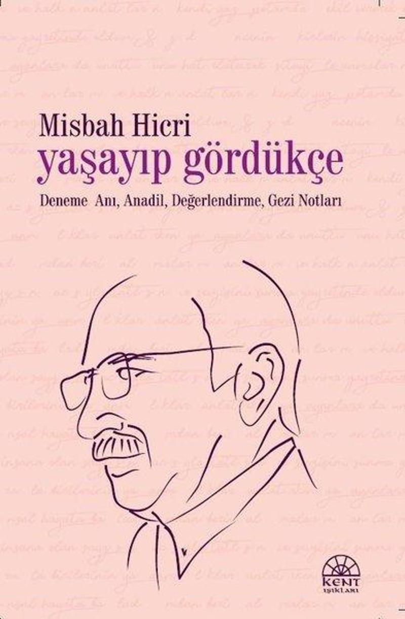 Yaşayıp Gördükçe