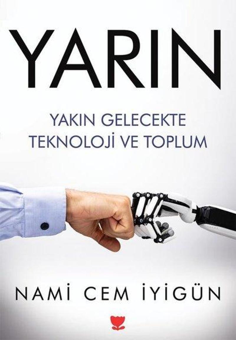 Yarın-Yakın Gelecekte Teknoloji ve Toplum