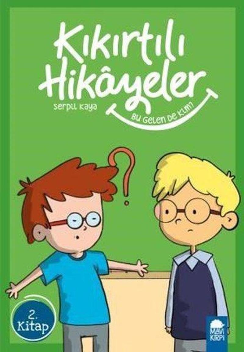 Bu Gelen de Kim?-Kıkırtılı Hikayeler 2.Kitap-3.Sınıf Okuma Kitabı