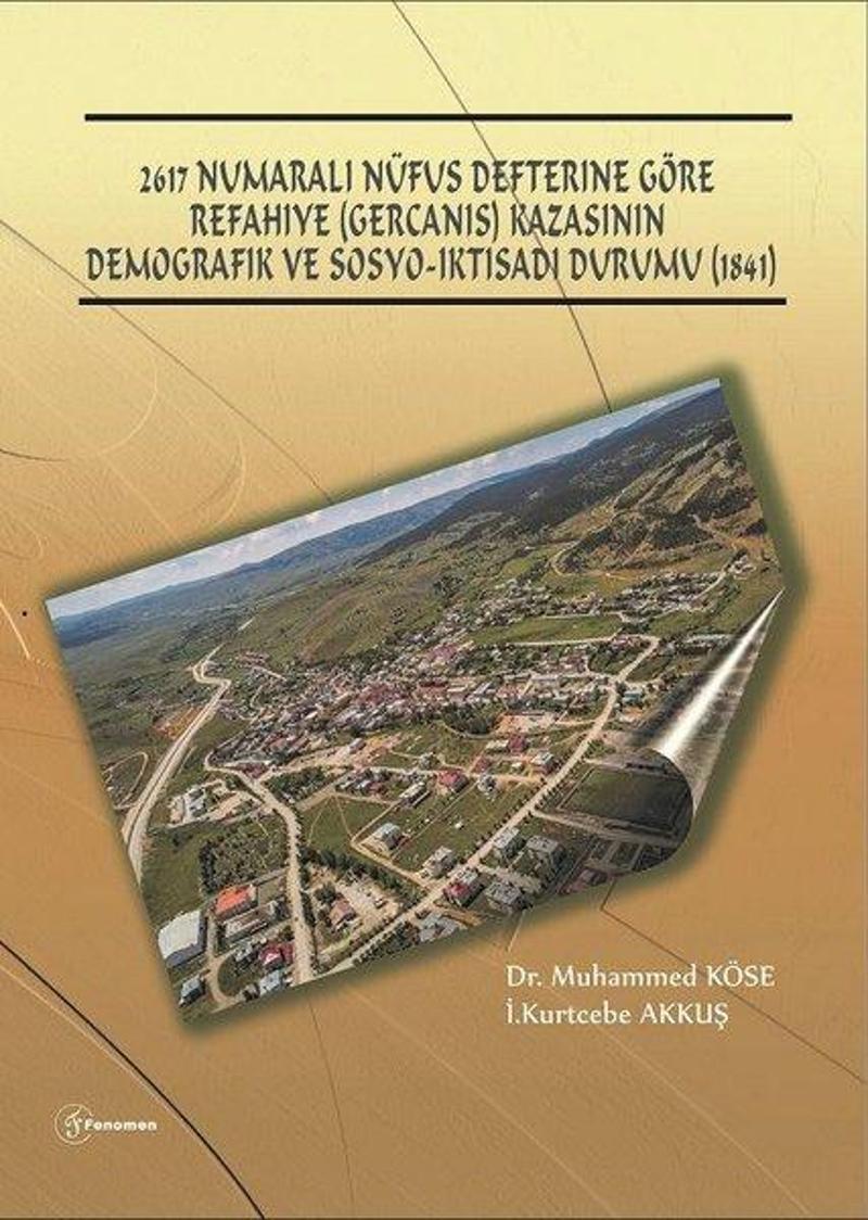 2617 Numaralı Nüfus Defterine Göre Refahiye - Gercanis - Kazasının Demografik ve Sosyo-İktisai Durum