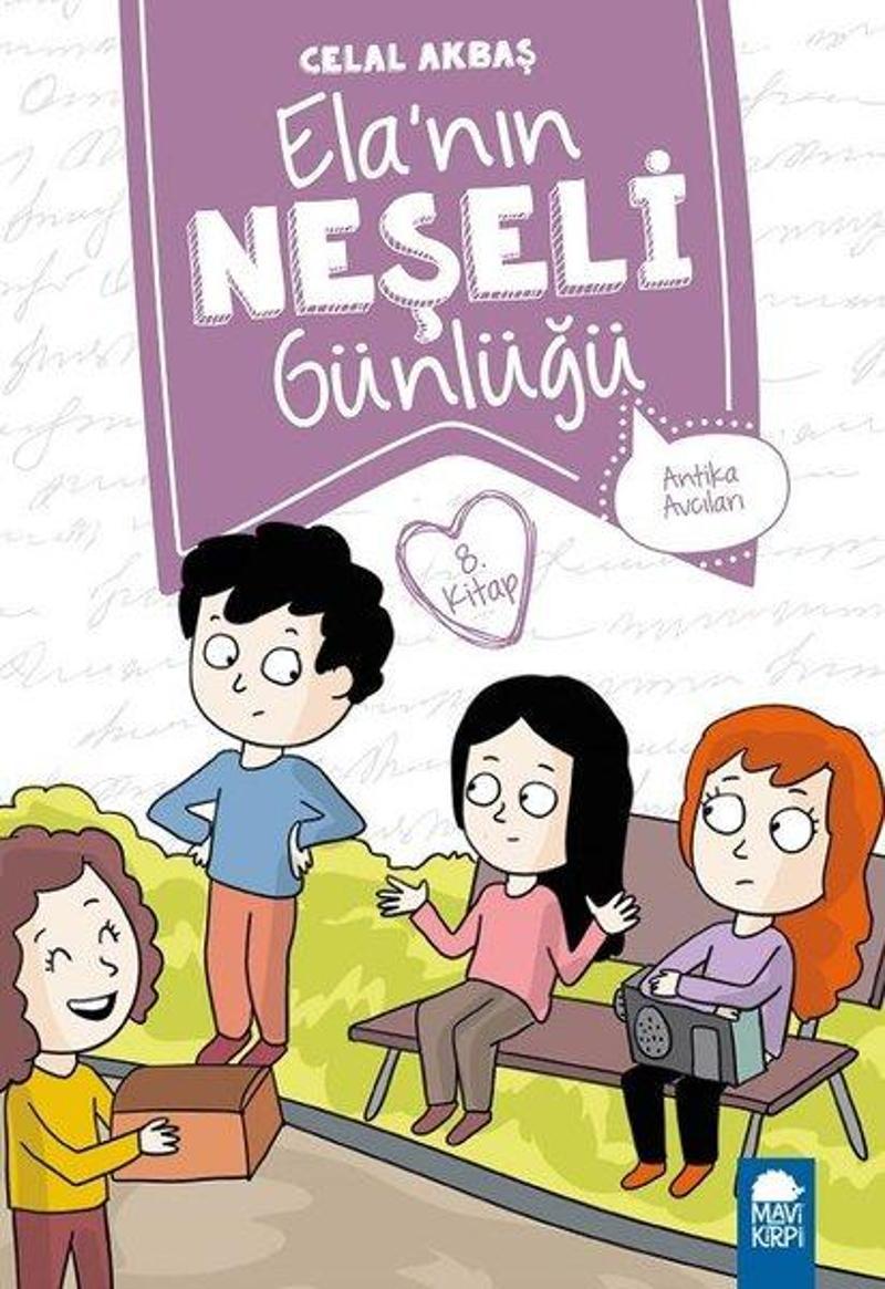 Antika Avcıları-Ela'nın Neşeli Günlüğü 8.Kitap-2.Sınıf Okuma Kitabı