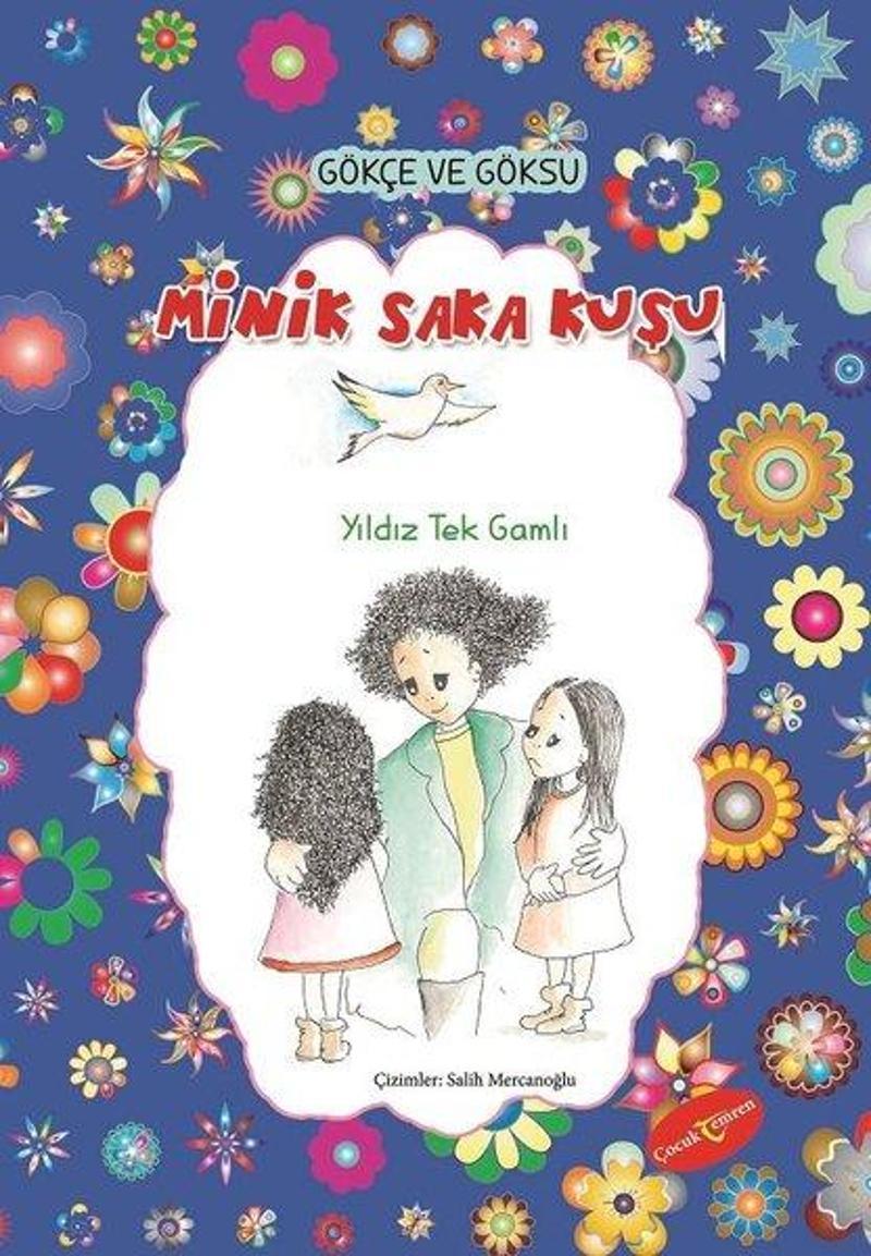 Minik Saka Kuşu - Gökçe ve Göksu Serisi