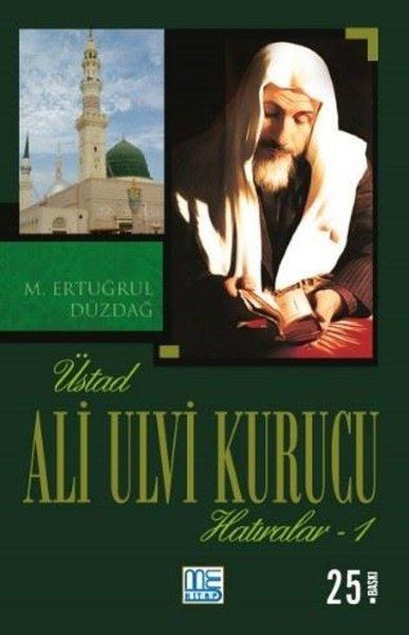 Üstad Ali Ulvi Kurucu Hatıralar - 1