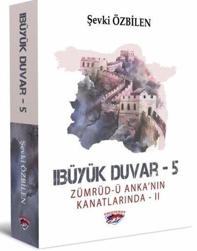 Zümrüd'ü Anka'nın Kanatlarında 2 - Büyük Duvar 5