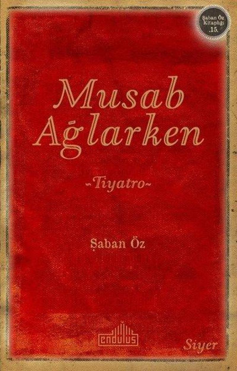 Musab Ağlarken - Tiyatro