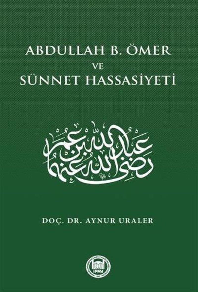 Abdullah B. Ömer ve Sünnet Hassasiyeti