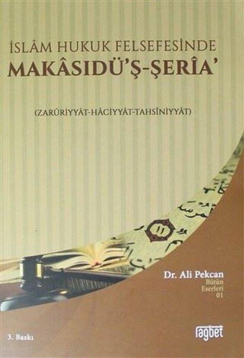 İslam Hukuk Felsefesinde Makasudü'ş - Şeria Zarüriyyat Haciyyat Tahsiniyyat