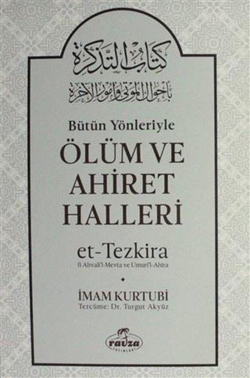 Bütün Yönleriyle Ölüm ve Ahiret Halleri