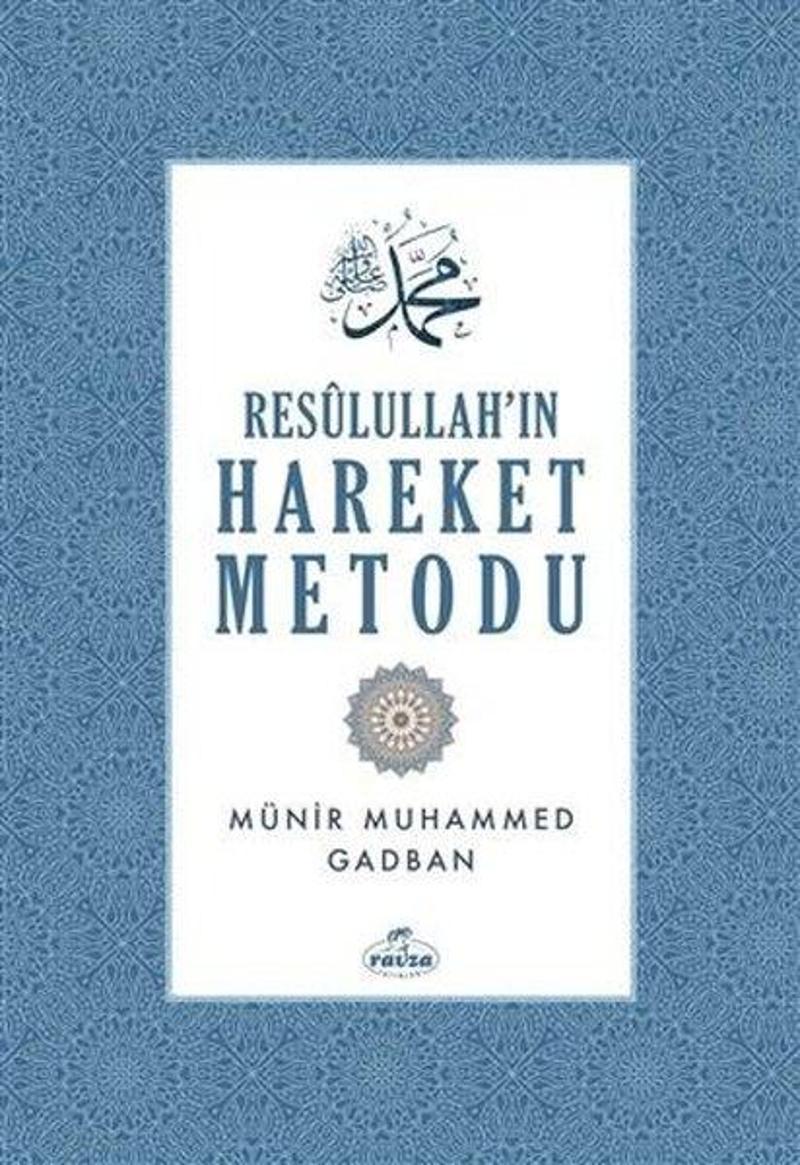 Resulullah'ın Hareket Metodu