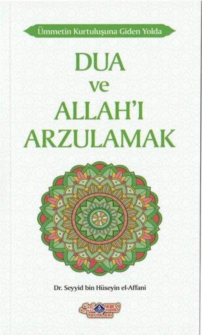 Dua ve Allah'ı Arzulamak Ümmetin Kurtuluşuna Giden Yolda