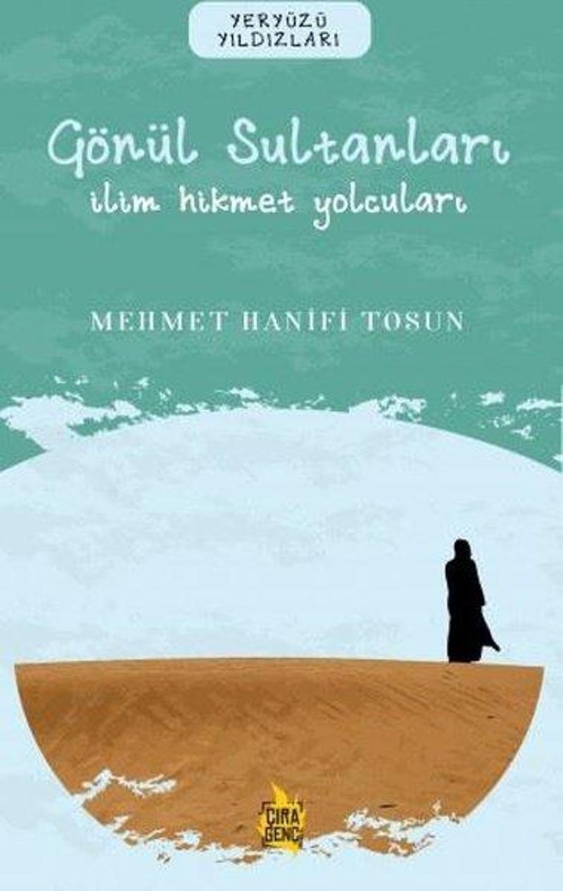 Gönül Sultanları: İlim Hikmet Yolcuları - Yeryüzü Yıldızları