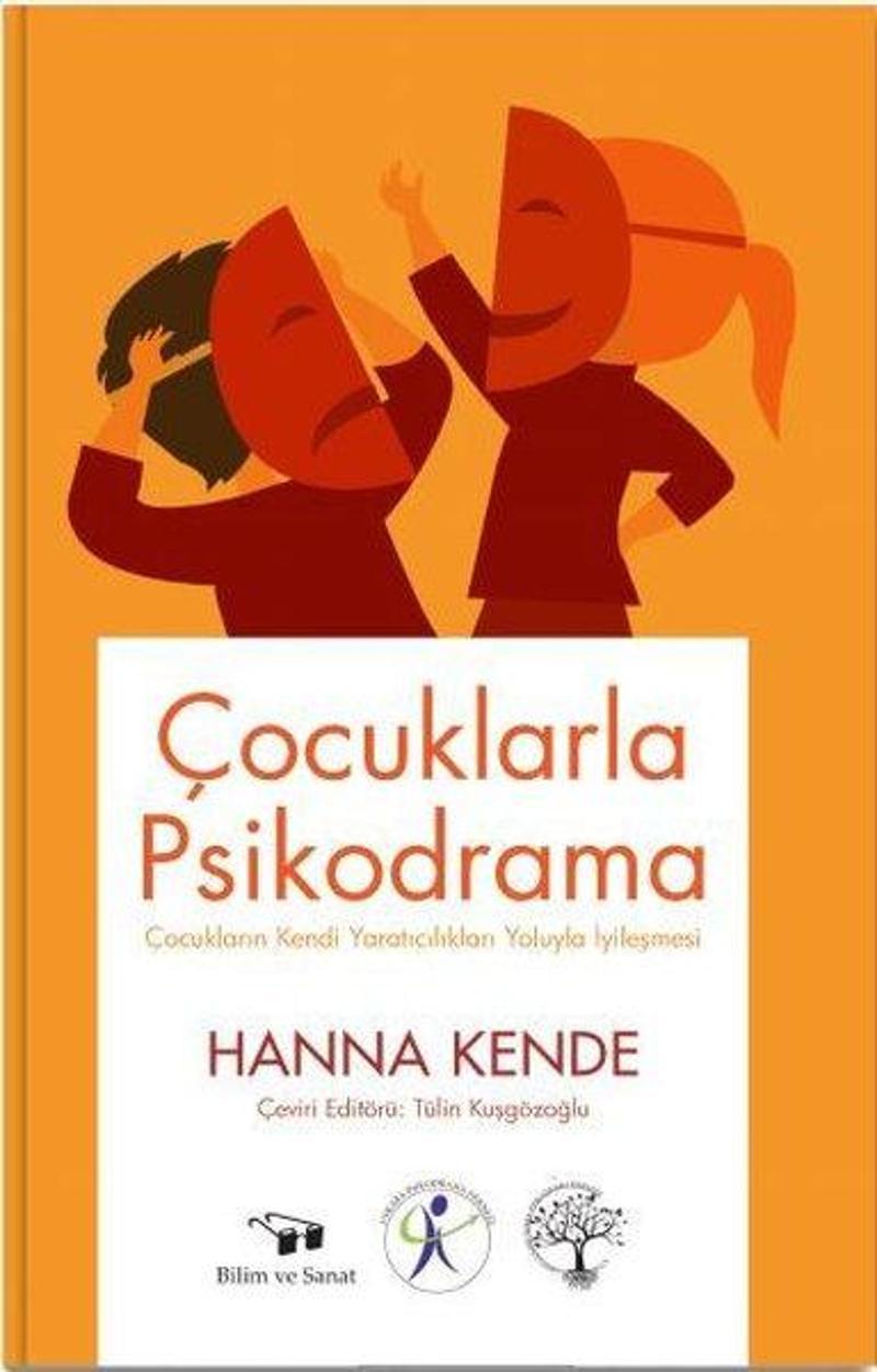 Çocuklarla Psikodrama - Çocukların Kendi Yaratıcılıkları Yoluyla İyileşmesi