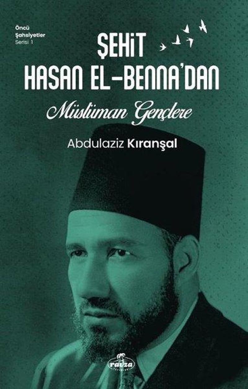 Şehit Hasan el-Bennadan Müslüman Gençlere